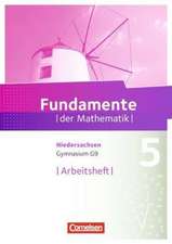 Fundamente der Mathematik 5. Schuljahr. Arbeitsheft mit Lösungen Gymnasium Niedersachsen