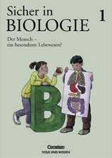 Sicher in Biologie 1. Der Mensch, ein besonderes Lebewesen?