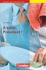 À table, président!