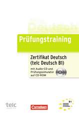 Prüfungstraining DaF B1. Zertifikat Deutsch / telc Deutsch