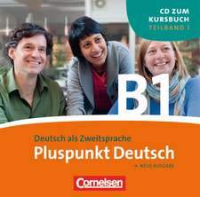 Pluspunkt Deutsch. Neue Ausgabe. Teilband 1 des Gesamtbandes 3 (Lektionen 1-6 inkl. Station 2). CD