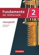 Fundamente der Mathematik 11-13. Schuljahr. Leistungsfach Band 02 - Rheinland-Pfalz - Lösungen zum Schülerbuch