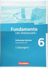 Fundamente der Mathematik 6. Schuljahr - Schleswig-Holstein G9 - Lösungen zum Schülerbuch