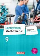 Lernstufen Mathematik 9. Schuljahr. Schülerbuch. Differenzierende Ausgabe Nordrhein-Westfalen