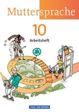 Muttersprache 10. Schuljahr. Arbeitsheft. Östliche Bundesländer und Berlin