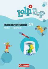 LolliPop Sache 3./4. Schuljahr - Natur - Technik. Themenheft 3