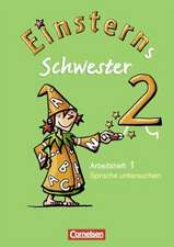 Einsterns Schwester - Sprache und Lesen 2. Schuljahr - Themenheft 1: Sprache untersuchen