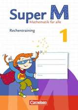 Super M 1. Schuljahr. Rechentraining Arbeitsheft