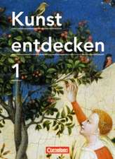 Kunst entdecken 1. Schülerbuch