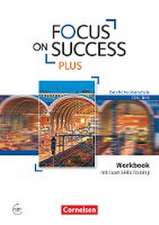 Focus on Success PLUS B1/B2: 11./12. Jg. - Workbook mit Exam Training