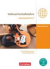 Wirtschaftsgymnasium Baden-Württemberg Jahrgangsstufen 1+2. Profil Internationale Wirtschaft - VWL - Schülerbuch