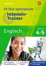 Fit fürs Gymnasium - Intensiv-Trainer. Übertritt 4 / 5 Englisch