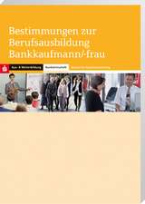 Bestimmungen zur Berufsausbildung Bankkaufmann/Bankkauffrau