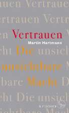 Vertrauen - Die unsichtbare Macht