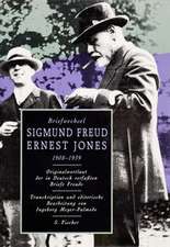 Briefwechsel Sigmund Freud / Ernest Jones 1908 - 1939