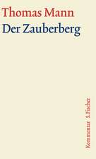 Der Zauberberg. Große kommentierte Frankfurter Ausgabe. Kommentarband