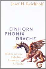 Einhorn, Phönix, Drache