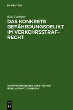 Das konkrete Gefährdungsdelikt im Verkehrsstrafrecht: Vortrag gehalten vor der Berliner Juristischen Gesellschaft am 13. Mai 1966