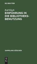 Einführung in die Bibliotheksbenutzung