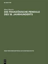 Die französische Pendule des 18. Jahrhunderts – Ein Beitrag zu ihrer Ikonologie