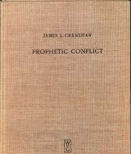 Prophetic Conflict: Its Effect Upon Israelite Religion