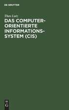 LUTZ:COMPUTERORIENTIERTE IN-FORMATIONSSYSTEM CIS