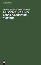 Allgemeine und anorganische Chemie: Einführung in die Grundlagen für Mediziner, Naturwissenschaftler und Chemie-Nebenfächler