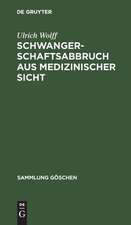 Schwangerschaftsabbruch aus medizinischer Sicht: legal oder illegal ; 40 Tabellen