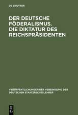 Der deutsche Föderalismus. Die Diktatur des Reichspräsidenten