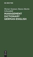 Management Dictionary German-English: Fachwörterbuch für Betriebswirtschaft, Wirtschafts- und Steuerrecht und Datenverarbeitung. Deutsch-Englisch