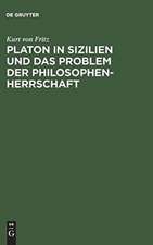 Platon in Sizilien und das Problem der Philosophenherrschaft