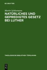 Natürliches und gepredigtes Gesetz bei Luther: Eine Studie zur Frage nach der Einheit der Gesetzesauffassung Luthers mit besonderer Berücksichtigung seiner Auseinandersetzung mit den Antimonern