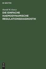 Die einfache haemodynamische Regulationsdiagnostik: Ein Beitrag zur Diagnose der funktionellen Konstitution des Menschen