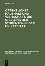 Öffentlicher Haushalt und Wirtschaft. Die Stellung der Studenten in der Universität: Aussprache zu den Berichten in den Verhandlungen der Tagung der Deutschen Staatsrechtslehrer zu Bochum vom 2. bis 5. Oktober 1968