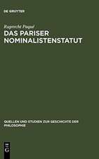 Das Pariser Nominalistenstatut: Zur Entstehung des Realitätsbegriffs der neuzeitlichen Naturwissenschaft. (Occam, Buridan und Petrus Hispanus, Nikolaus von Autrecourt und Gregor von Rimini)