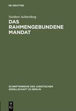 Das rahmengebundene Mandat: Überlegungen zur Möglichkeit der Bindung des Abgeordneten an das Parteiprogramm. Vortrag gehalten vor der Berliner Juristischen Gesellschaft am 27. Januar 1975