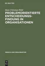 Problemorientierte Entscheidungsfindung in Organisationen