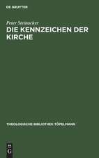 Die Kennzeichen der Kirche: Eine Studie zu ihrer Einheit, Heiligkeit, Katholizität und Apostolizität