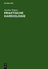 Praktische Kardiologie: für Studium, Klinik und Praxis