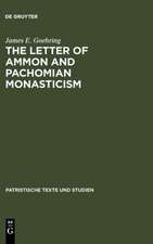 The Letter of Ammon and Pachomian Monasticism