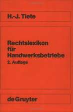 Rechtslexikon für Handwerksbetriebe: Unter besonderer Berücksichtigung des Bauhandwerks (VOB)