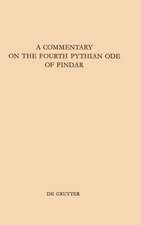 A Commentary on the Fourth Pythian Ode of Pindar