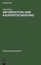 Information und Kaufentscheidung: Methoden und Ergebnisse empirischer Konsumentenforschung