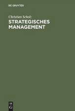 Strategisches Management: Ein integrativer Ansatz