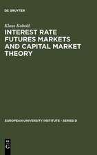 Interest Rate Futures Markets and Capital Market Theory: Theoretical Concepts and Empirical Evidence