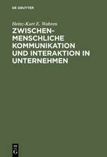 Zwischenmenschliche Kommunikation und Interaktion in Unternehmen: Grundlagen, Probleme und Ansätze zur Lösung