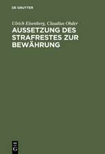 Aussetzung des Strafrestes zur Bewährung: Eine empirische Untersuchung der Praxis am Beispiel von Berlin (West)