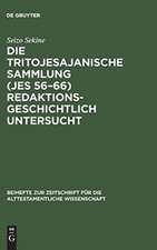 Die Tritojesajanische Sammlung (Jes 56-66) redaktionsgeschichtlich untersucht