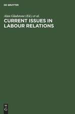 Current Issues in Labour Relations: An International Perspective