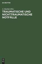 Traumatische und nichttraumatische Notfälle: Erstversorgung und Reanimation im Rettungsdienst